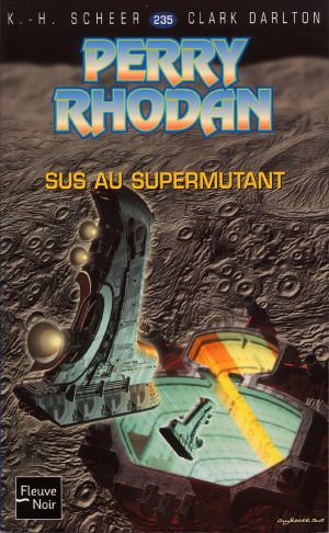 [Perry Rhodan-235]Sus au supermutant(1972)